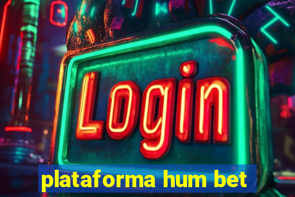 plataforma hum bet